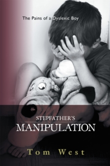 Stepfather's Manipulation : The Pains of a Dyslexic Boy