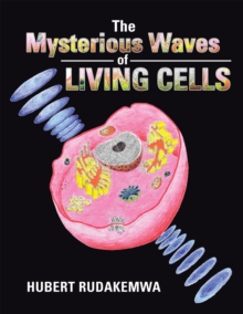 The Mysterious Waves of Living Cells