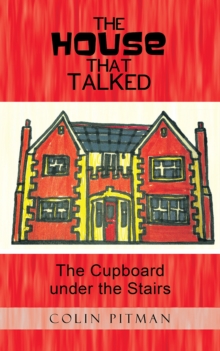 The House That Talked : The Cupboard Under the Stairs