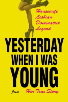 Yesterday When I Was Young : Her True Story