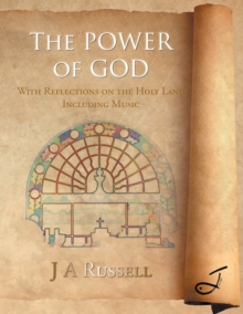 The Power of God : With Reflections on the Holy Land Including Music