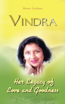 Vindra : Her Legacy of Love and Goodness