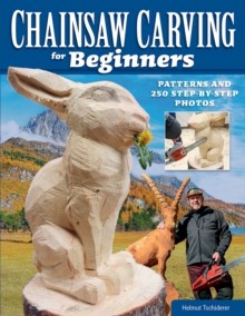 Chainsaw Carving for Beginners : Chainsaw Carving for Beginners