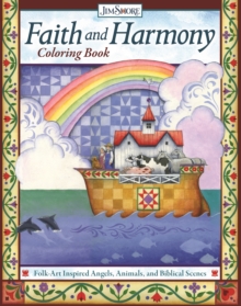 Faith and Harmony Coloring Book : Folk-Art Inspired Angels, Animals, and Biblical Scenes