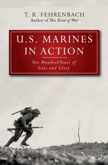 U.S. Marines in Action : Two Hundred Years of Guts and Glory