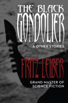 The Black Gondolier : & Other Stories