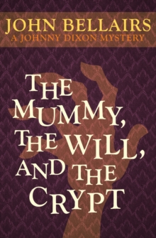 The Mummy, the Will, and the Crypt