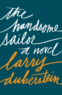 The Handsome Sailor : A Novel