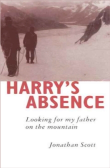 Harry's Absence : Looking for My Father on the Mountain