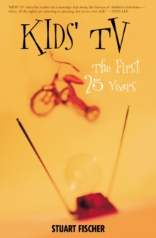 Kids' TV : The First Twenty-Five Years