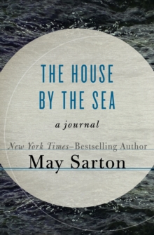 The House by the Sea : A Journal