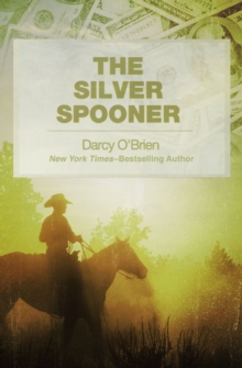 The Silver Spooner : A Novel