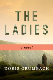 The Ladies : A Novel