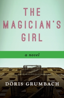 The Magician's Girl : A Novel