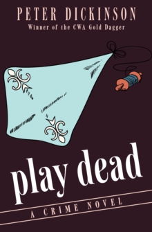 Play Dead : A Crime Novel