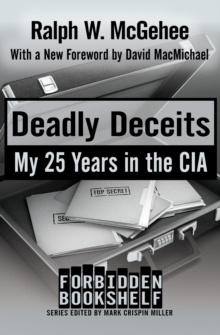 Deadly Deceits : My 25 Years in the CIA