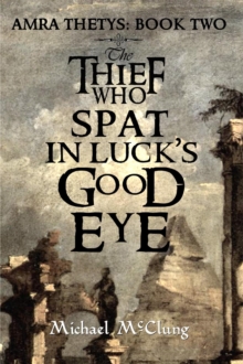 Thief Who Spat In Luck's Good Eye