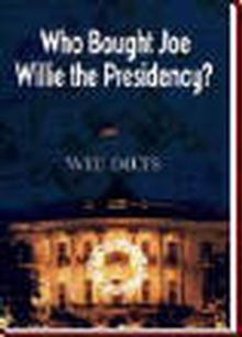 Who Bought Joe Willie the Presidency?