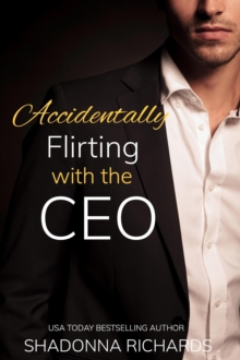 Accidentally Flirting with the CEO (Special edition)