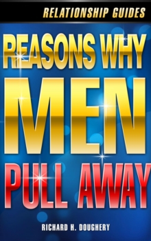 Reasons Why Men Pull Away