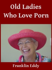 Old Ladies Who Love Porn