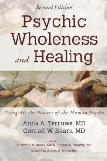 Wipf and Stock Publishers Psychic Wholeness And Healing, Second Edition , Using All The Powers Of The Human Psyche