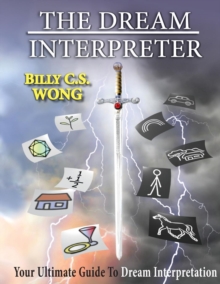 The Dream Interpreter : Your Ultimate Guide To Dream Interpretation