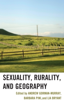 Sexuality, Rurality, and Geography, Paperback / softback Book Sexuality, Rurality, and Geography, Paperback / softback Book