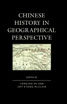 Chinese History in Geographical Perspective, Paperback / softback Book Chinese History in Geographical Perspective, Paperback / softback Book