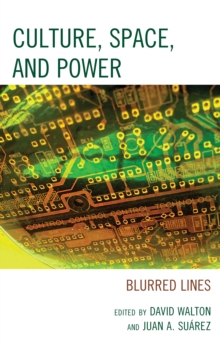 Culture, Space, and Power : Blurred Lines, Hardback Book Culture, Space, and Power : Blurred Lines, Hardback Book