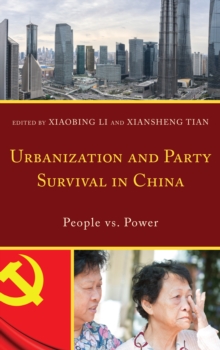 Urbanization and Party Survival in China : People vs. Power, Hardback Book Urbanization and Party Survival in China : People vs. Power, Hardback Book