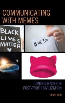 Communicating with Memes : Consequences in Post-truth Civilization