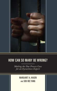 How Can So Many Be Wrong? : Making the Due Process Case for an Eyewitness Expert