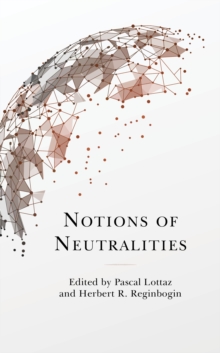 Notions of Neutralities, Hardback Book Notions of Neutralities, Hardback Book