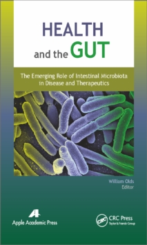 Health and the Gut : The Emerging Role of Intestinal Microbiota in Disease and Therapeutics