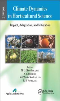 Climate Dynamics in Horticultural Science, Volume Two : Impact, Adaptation, and Mitigation