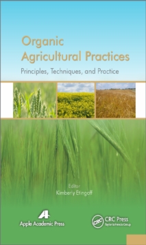 Organic Agricultural Practices : Alternatives to Conventional Agricultural Systems