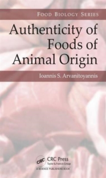 Authenticity of Foods of Animal Origin, Hardback Book Authenticity of Foods of Animal Origin, Hardback Book