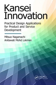 Kansei Innovation : Practical Design Applications for Product and Service Development, Paperback / softback Book Kansei Innovation : Practical Design Applications for Product and Service Development, Paperback / softback Book