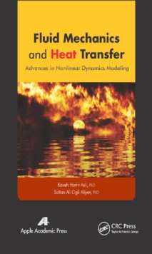 Fluid Mechanics and Heat Transfer : Advances in Nonlinear Dynamics Modeling