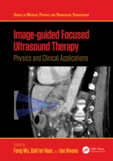 Image-guided Focused Ultrasound Therapy : Physics and Clinical Applications