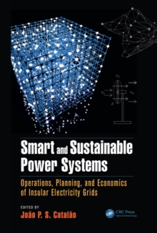 Smart and Sustainable Power Systems : Operations, Planning, and Economics of Insular Electricity Grids