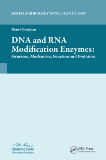 DNA and RNA Modification Enzymes : Structure, Mechanism, Function and Evolution