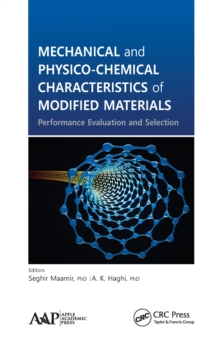 Mechanical and Physico-Chemical Characteristics of Modified Materials : Performance Evaluation and Selection