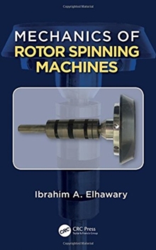 Mechanics of Rotor Spinning Machines, Hardback Book Mechanics of Rotor Spinning Machines, Hardback Book
