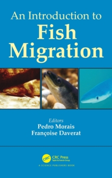 An Introduction to Fish Migration, Hardback Book An Introduction to Fish Migration, Hardback Book