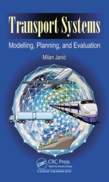 Transport Systems : Modelling, Planning, and Evaluation, Hardback Book Transport Systems : Modelling, Planning, and Evaluation, Hardback Book