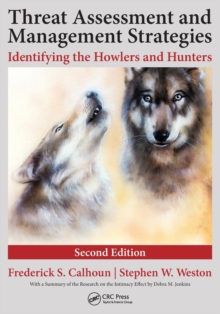 Threat Assessment and Management Strategies : Identifying the Howlers and Hunters, Second Edition, Paperback Book Threat Assessment and Management Strategies : Identifying the Howlers and Hunters, Second Edition, Paperback Book