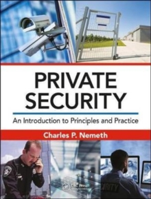 Private Security : An Introduction to Principles and Practice, Hardback Book Private Security : An Introduction to Principles and Practice, Hardback Book