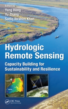 Hydrologic Remote Sensing : Capacity Building for Sustainability and Resilience